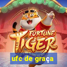 ufc de graça